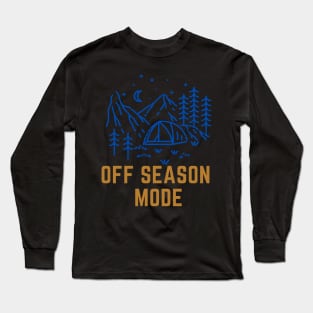 Off Season _ Camping Long Sleeve T-Shirt